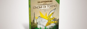 Le Avventure degli Gnomi di Torino